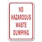 Signmission 18 in Height, 0.12 in Width, Aluminum, A-1218 No Dumping - Hzardous, A-1218 No Dumping - Hzardous A-1218 No Dumping - Hzardous - alternate 1